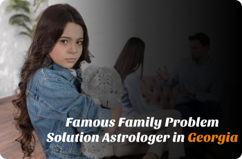 Famous Family Problem Solution Astrolger in Georgia