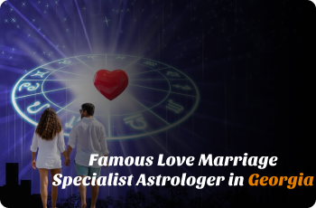 Famous Love Marriage Specialist Astrologer in Georgia